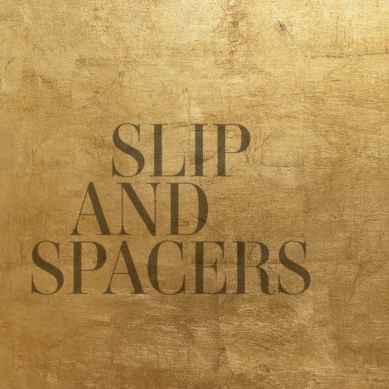 Slip & Spacers